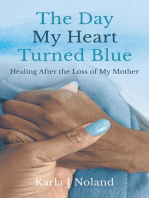 The Day My Heart Turned Blue: Healing after the Loss of My Mother