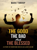 The Good, The Bad, and The Blessed