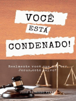 VOCÊ ESTÁ CONDENADO: REALMENTE VOCÊ ESTA SALVO DA CONDENAÇÃO?