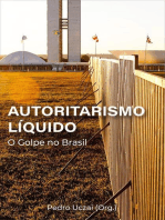 Autoritarismo líquido: o golpe no Brasil