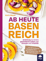 Ab heute basenreich: Anleitung zu einem gesünderen Leben voll Energie und Vitalität