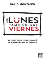 Los lunes también son viernes: El libro que revolucionará la manera de ver tu trabajo