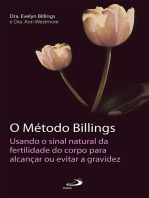 O Método Billings: Usando o sinal natural da fertilidade do corpo para alcançar ou evitar a gravidez