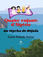 Quatre enfants d'Algérie ou Myrka de Béjaïa: Roman
