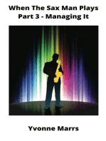 When The Sax Man Plays: Part 3 - Managing It: When The Sax Man Plays, #3