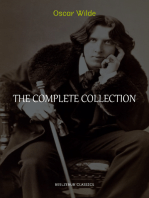 Oscar Wilde Collection: The Complete Novels, Short Stories, Plays, Poems, Essays (The Picture of Dorian Gray, Lord Arthur Savile's Crime, The Happy Prince, De Profundis, The Importance of Being Earnest...)
