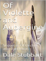 Of Violette and Aubergine: Sequel to Of Orchid and Dandelion: Of Violet and Brunettes, #3