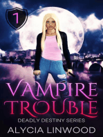 Vampire Trouble: Deadly Destiny, #1