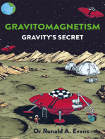 Gravitomagnetism: Gravity's Secret