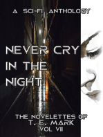 Never Cry In The Night: The Novelettes of T. E. Mark - Vol VII
