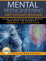 Mental Reengineering and Thought Redesign: Learn to Reprogram Your Mental Processes and Generate a Personal Reinvention