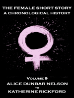 The Female Short Story. A Chronological History: Volume 9 - Alice Dunbar Nelson to Katherine Rickford