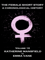 The Female Short Story. A Chronological History: Volume 10 - Katherine Mansfield to Emma Vane