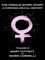 The Female Short Story. A Chronological History: Volume 4 - Mary Tuttiett to Marie Correlli