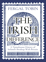 The Irish Difference: A Tumultuous History of Ireland's Breakup with Britain