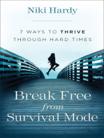 Break Free from Survival Mode