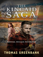 GOLD!: The Kincaid Saga, Book 1.