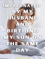 Impregnated by My Husband and Birthing My Son on the Same Day