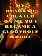 My Husband Cheated on Me so I Became a Gloryhole Whore