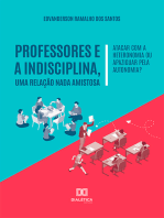 Professores e a indisciplina, uma relação nada amistosa: atacar com a heteronomia ou apaziguar pela autonomia?