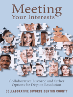 Meeting Your Interests: Collaborative Law and Other Options for Dispute Resolution