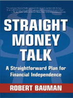 Straight Money Talk A Straightforward Plan for Financial Independence