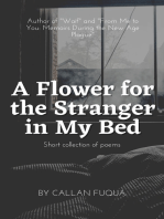 A Flower for the Stranger in My Bed