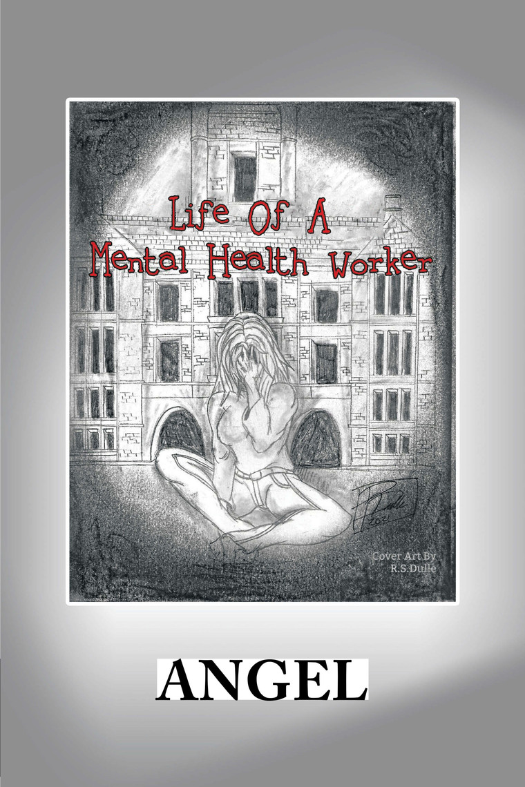 Life of a Mental Health Worker by Angel, pic