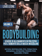 Bodybuilding: Schede di allenamento in palestra per l’aumento della massa muscolare. (Natural bodybuilding, pesi, forma fisica, addominali, definizione, perdere peso, dimagrire, fitness). Volume 3