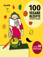 100 vegane Rezepte für Nicht-Veganer: von über 50 Köch*innen