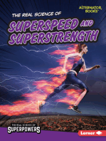 The Real Science of Superspeed and Superstrength