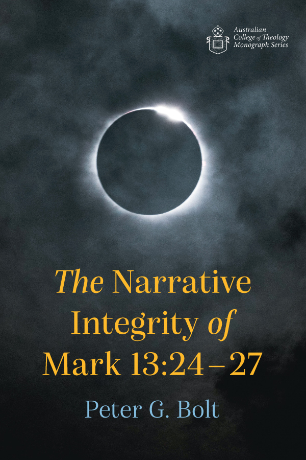The Narrative Integrity of Mark 13:24–27 by Peter G. Bolt (Ebook ...