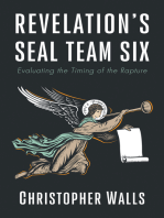 Revelation’s Seal Team Six: Evaluating the Timing of the Rapture