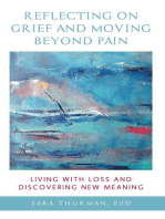 Reflecting on Grief and Moving Beyond Pain