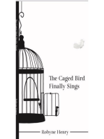 The Cage Bird Finally Sings