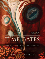 Time Gates: Volume V: The Intuitive Art of Santo Cervello