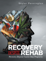 Recovery Despite Rehab: Recovery Beyond Twelve Step Programs