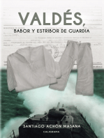 Valdés, babor y estribor de guardia