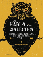Del habla a la dialéctica: Entrenamiento Discursivo. Libro de Autoayuda. Vol. 1