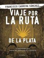 Viaje por la Ruta de la Plata: Caminando por tierras de Salamanca y Zamora
