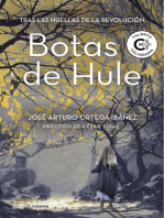 Botas de Hule: Tras las huellas de la revolución