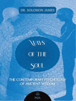 Ways of the Soul: The Contemporary Psychology of Ancient Wisdom