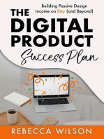 The Digital Product Success Plan: Building Passive Income on Etsy (and Beyond!)