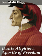 Dante Alighieri, Apostle of Freedom: War-time and Peace-time Essays