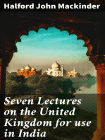 Seven Lectures on the United Kingdom for use in India: Reissued for use in the United Kingdom