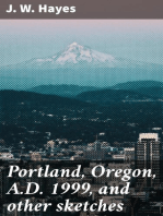 Portland, Oregon, A.D. 1999, and other sketches