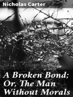 A Broken Bond; Or, The Man Without Morals