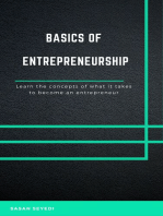 The Basics of Entrepreneurship: Learn the Concepts of What It Takes to Become an Entrepreneur