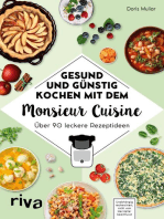 Gesund und günstig kochen mit dem Monsieur Cuisine: Über 90 leckere Rezeptideen
