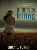 A Mersey Killing: When Liverpool Rocked, And The Music Died